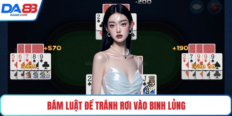 Bám luật để tránh rơi vào binh lủng