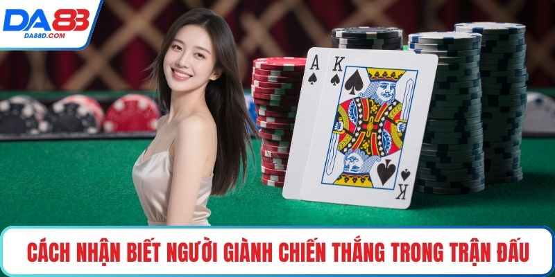 Cách nhận biết người giành chiến thắng trong trận đấu