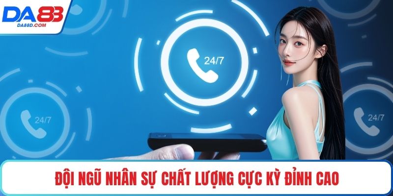 Đội ngũ nhân sự chất lượng cực kỳ đỉnh cao