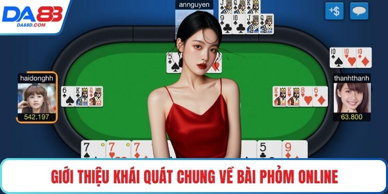 Giới thiệu khái quát chung về bài phỏm online