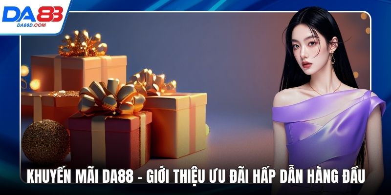 Khuyến mãi DA88