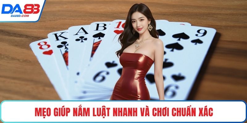 Mẹo giúp nắm luật nhanh và chơi chuẩn xác
