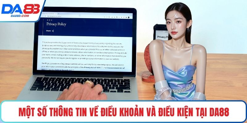 Một số thông tin về điều khoản và điều kiện tại DA88