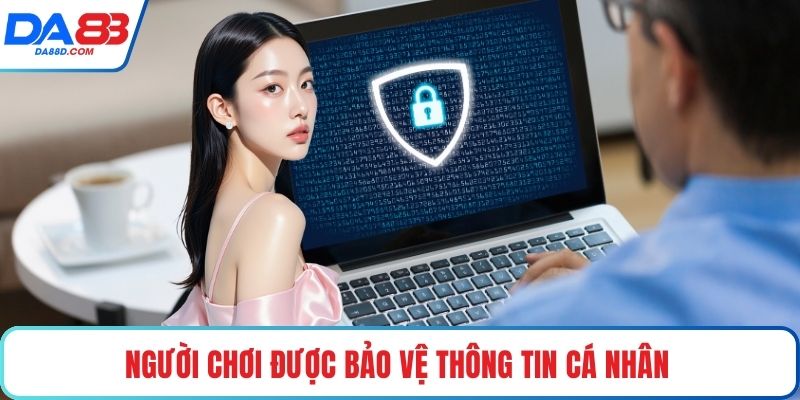 Người chơi được bảo vệ thông tin cá nhân 