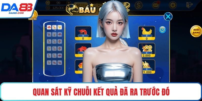 Quan sát kỹ chuỗi kết quả đã ra trước đó