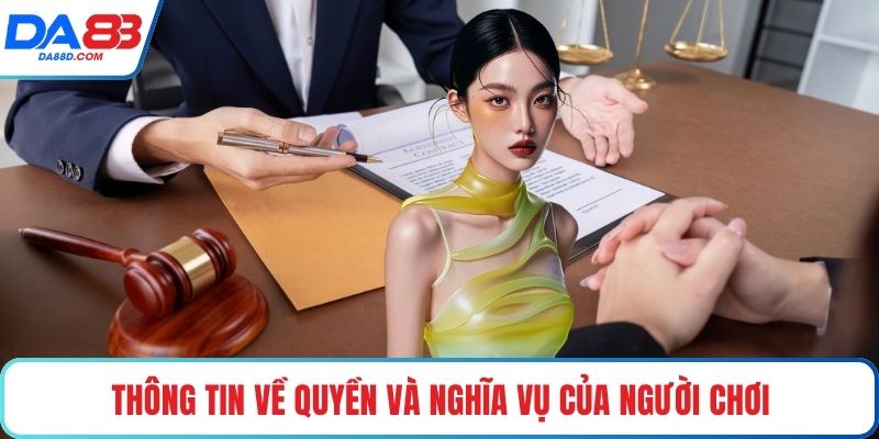 Thông tin về quyền và nghĩa vụ của người chơi