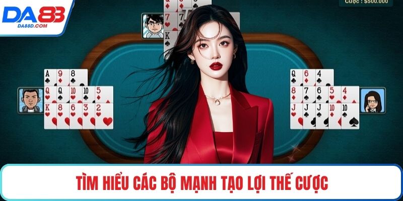 Tìm hiểu các bộ mạnh tạo lợi thế cược