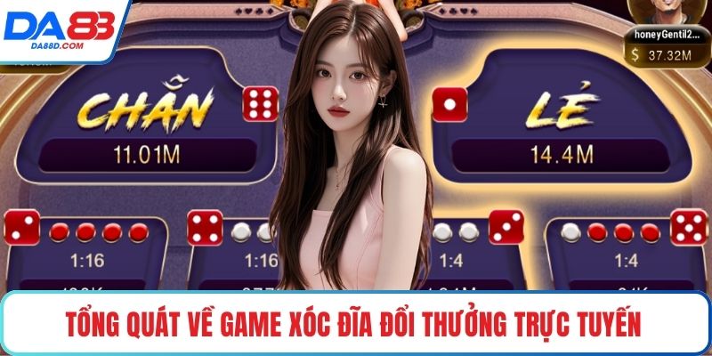 Tổng quát về game xóc đĩa đổi thưởng trực tuyến 