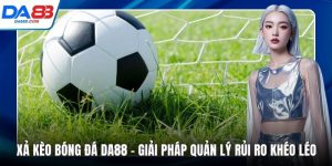 Xả kèo bóng đá da88